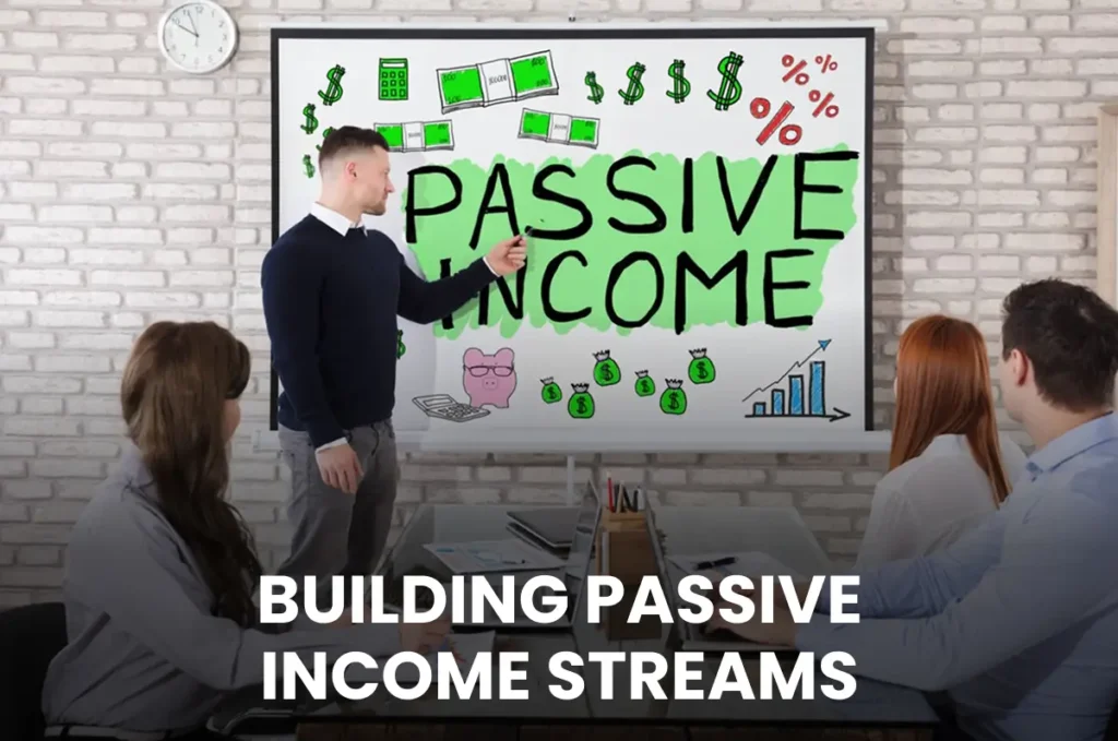 Building Passive Income Streams