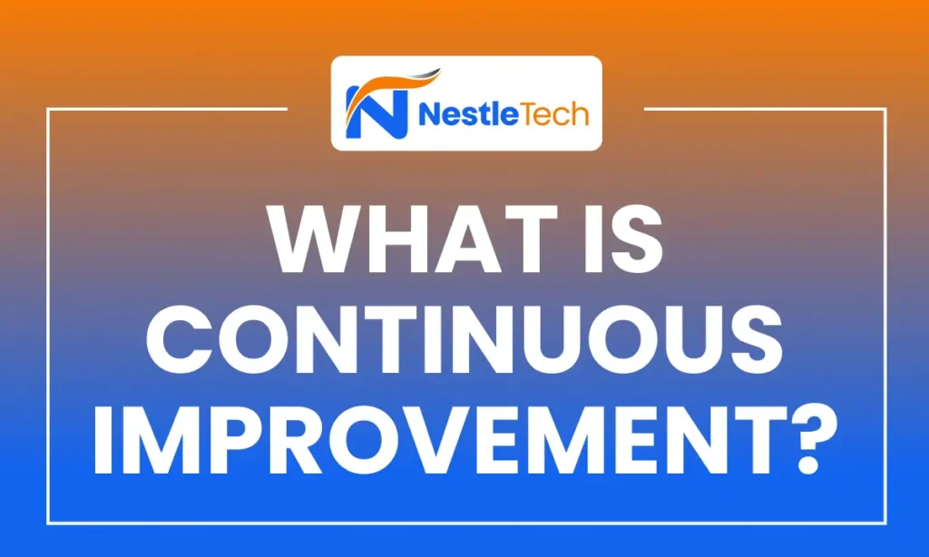 What is Continuous Improvement